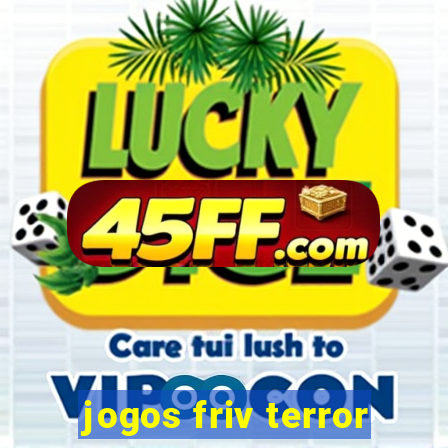 jogos friv terror